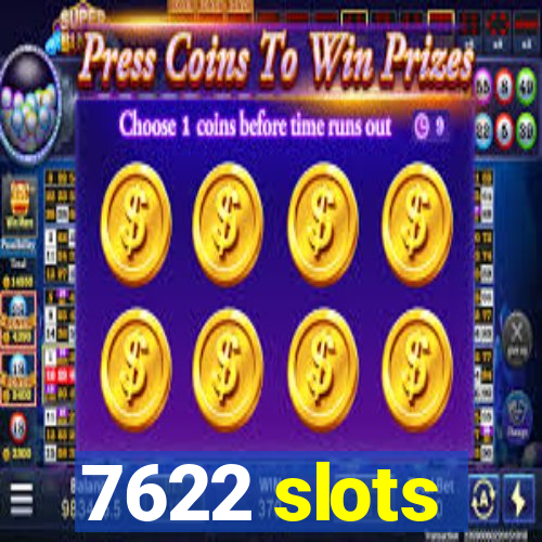 7622 slots